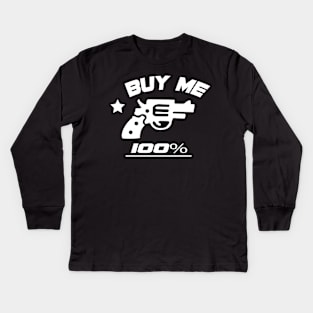 BUY ME 100% T-SHIRT Kids Long Sleeve T-Shirt